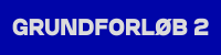 Grundforløb 2